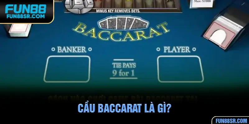 Giới thiệu cầu Baccarat FUN88