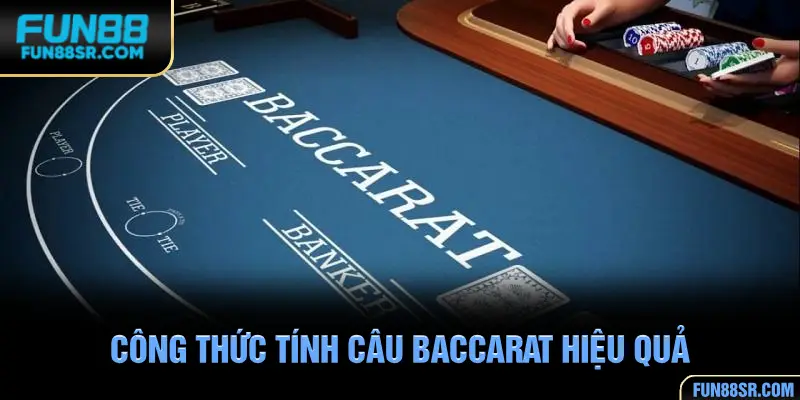 Các bước công thức tính cầu Baccarat hiệu quả tại nhà cái