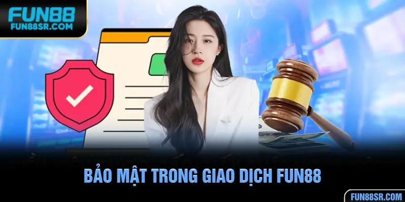 Giao dịch thanh toán tại FUN88 được bảo mật tuyệt đối an toàn
