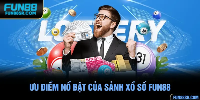 Điểm nổi bật tại sảnh xổ số FUN88